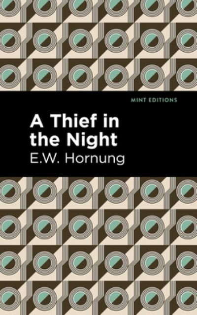 Cover for E. W. Hornbug · A Thief in the Night - Mint Editions (Innbunden bok) (2021)
