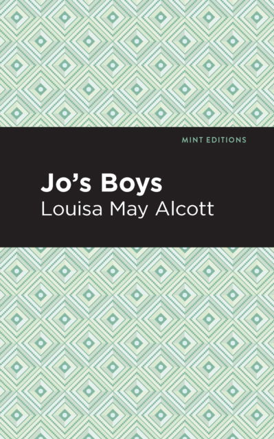 Cover for Louisa May Alcott · Jo's Boys - Mint Editions (Hardcover Book) (2021)