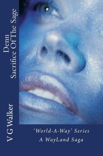 Cover for V G Walker · Denn - Sacrifice of the Sage (Paperback Book) (2015)