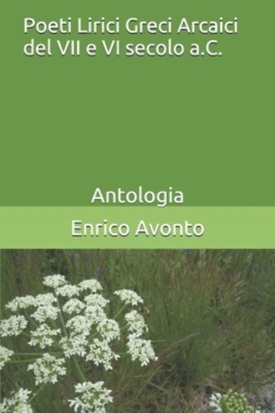 Poeti Lirici Greci Arcaici del VII e VI secolo a.C. - Amazon Digital Services LLC - Kdp - Libros - Amazon Digital Services LLC - Kdp - 9781519034045 - 11 de enero de 2016