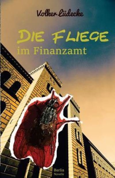 Cover for Volker Lüdecke · Die Fliege Im Finanzamt (Paperback Book) (2015)