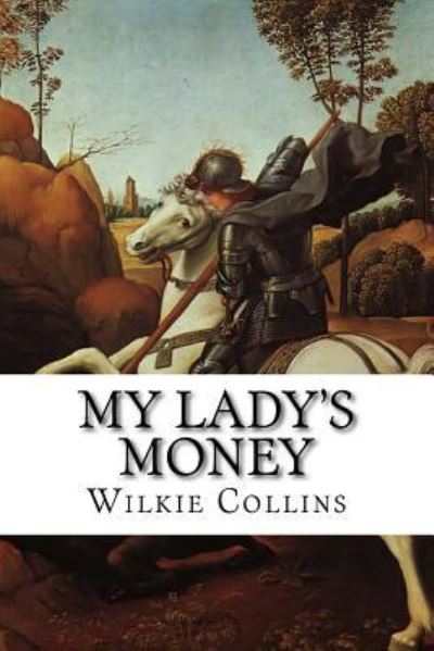 Cover for Au Wilkie Collins · My Lady's Money (Paperback Book) (2015)