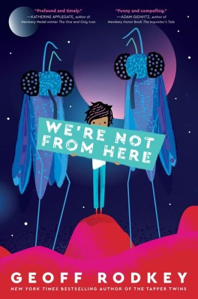 Cover for Geoff Rodkey · We're Not from Here (Hardcover bog) (2019)