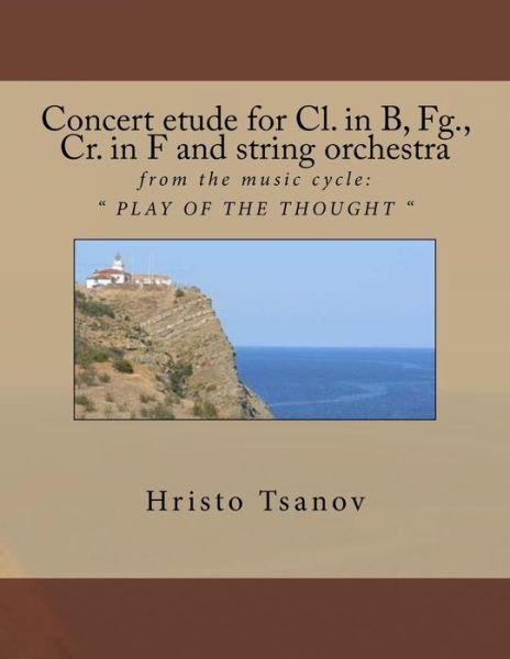 Cover for Hristo Spasov Tsanov · Concert etude for Cl. in B, Fg., Cr. in F and string orchestra (Pocketbok) (2016)