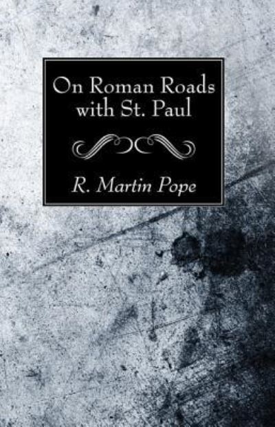 Cover for R Martin Pope · On Roman Roads with St. Paul (Hardcover Book) (2017)