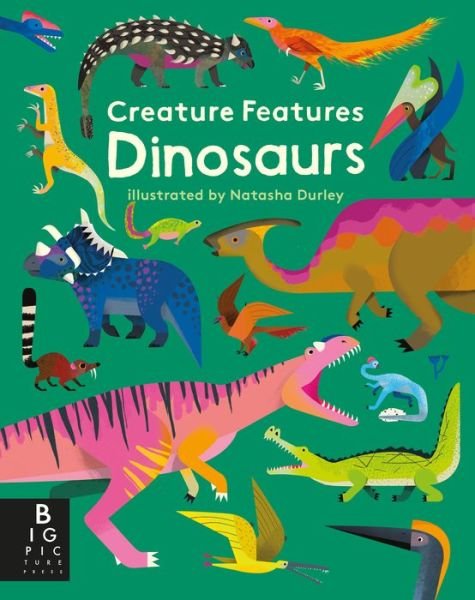 Cover for Big Picture Press · Creature Features Dinosaurs (Kartongbok) (2020)