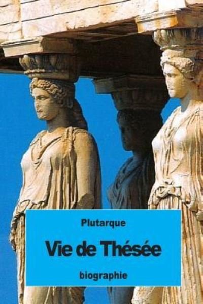 Cover for Plutarque · Vie de Thesee (Paperback Book) (2016)
