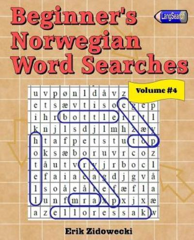 Cover for Erik Zidowecki · Beginner's Norwegian Word Searches - Volume 4 (Paperback Book) (2016)