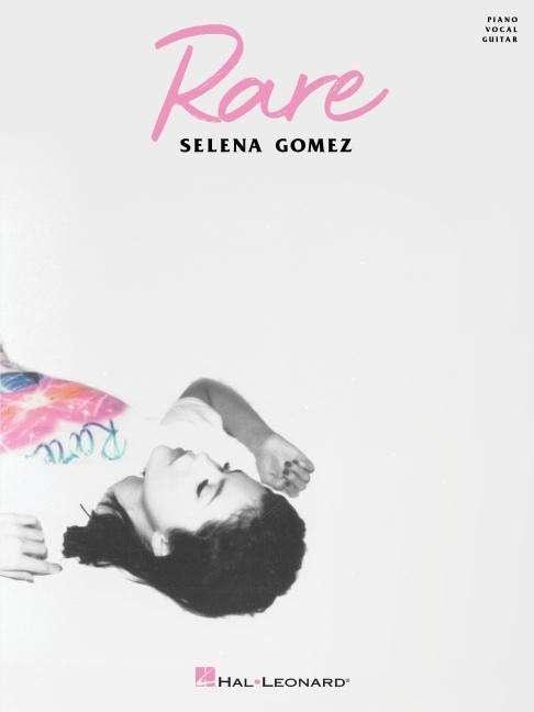 Selena Gomez - Rare - Selena Gomez - Livros - Hal Leonard Corporation - 9781540089045 - 1 de abril de 2020