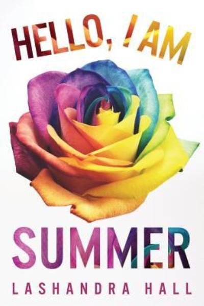 Cover for Lashandra Hall · Hello, I Am Summer (Pocketbok) (2016)