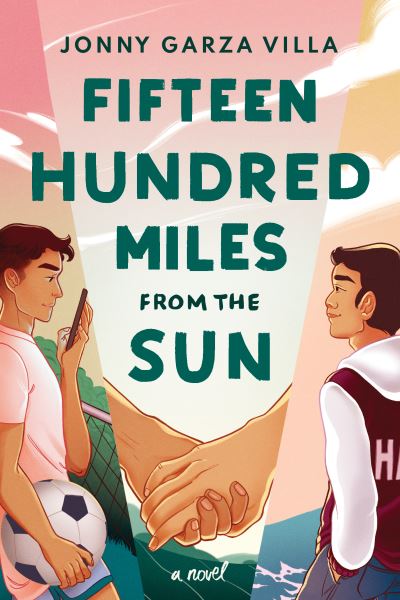 Cover for Jonny Garza Villa · Fifteen Hundred Miles from the Sun: A Novel (Paperback Book) (2021)