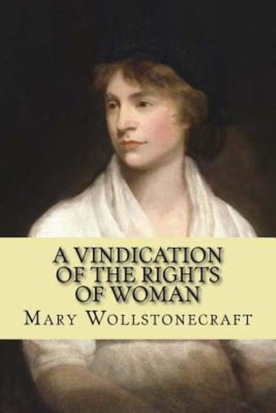 Cover for Mary Wollstonecraft · A vindication of the rights of woman (feminist Philosophy) (Taschenbuch) (2017)