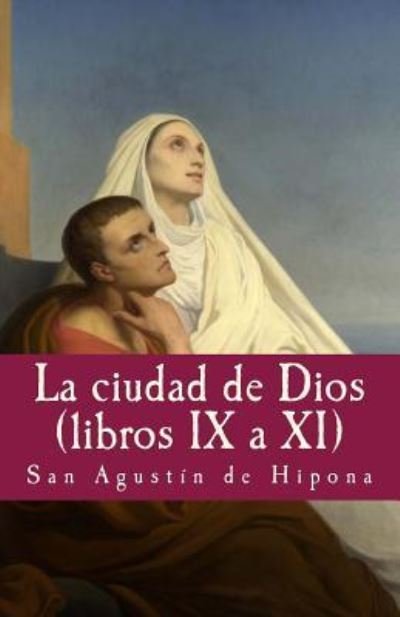 Cover for San Agustin De Hipona · La ciudad de dios (Vol IX a XI) (Paperback Bog) (2017)