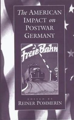 Cover for The American Impact on Postwar Germany (Hardcover bog) (1995)