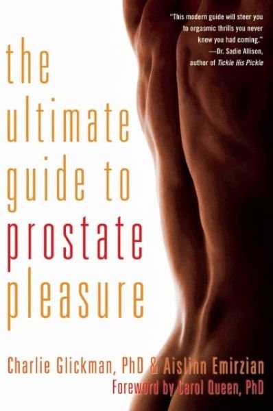 Cover for Glickman, Charlie, Ph.D. (Charlie Glickman) · The Ultimate Guide to Prostate Pleasure: Erotic Exploration for Men and Their Partners (Pocketbok) (2013)