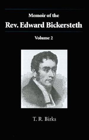 Memoir of the Rev. Edward Bickersteth: Volume 2 - Thomas Rawson Birks - Książki - Regent College Publishing - 9781573832045 - 1 kwietnia 2001