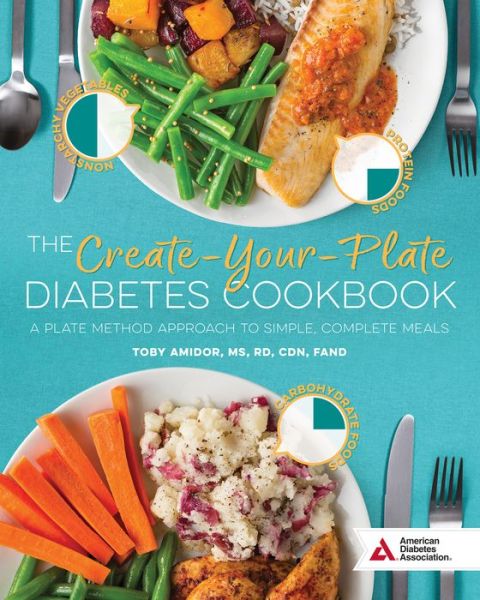 Cover for Toby Amidor · The Create-Your-Plate Diabetes Cookbook (Paperback Book) (2020)