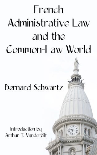 Cover for Bernard Schwartz · French Administrative Law and the Common-Law World (Hardcover Book) [Reprint edition] (2011)