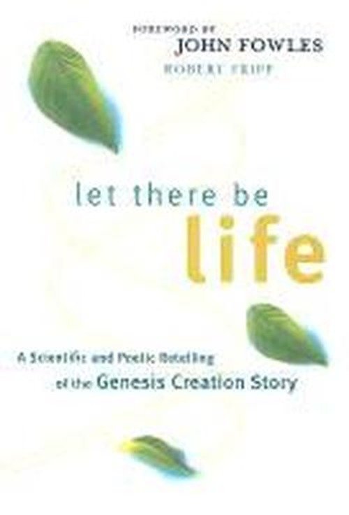 Cover for Robert Fripp · Let There Be Life: A Scientific and Poetic Retelling of the Genesis Creation Story (Inbunden Bok) (2001)