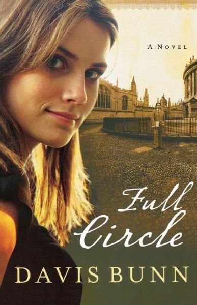Full Circle - Davis Bunn - Books - Thomas Nelson - 9781595542045 - April 8, 2008