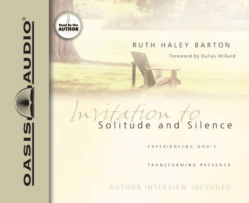 Cover for Ruth Haley Barton · Invitation to Solitude and Silence: Experiencing God's Transforming Presence (Hörbuch (CD)) [Unabridged edition] (2009)