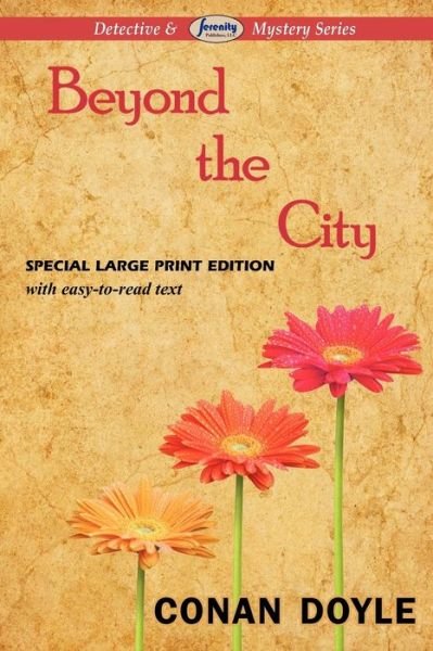Beyond the City - Conan Doyle - Livros - Serenity Publishers, LLC - 9781604509045 - 12 de agosto de 2011