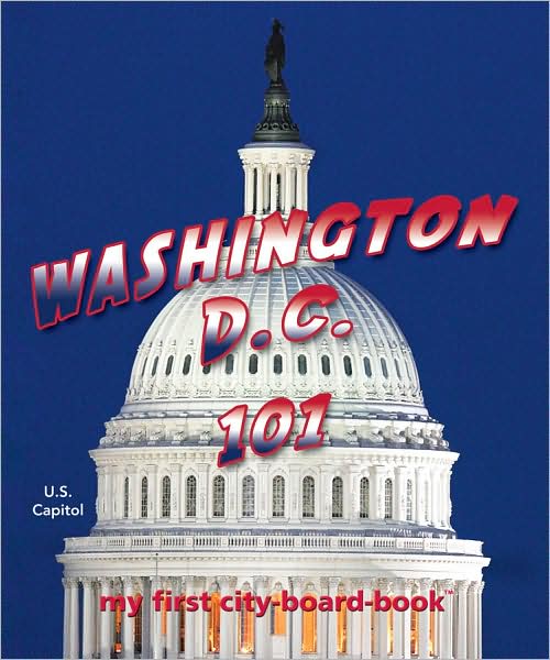 Cover for Brad M. Epstein · Washington D.c. 101: My First City-board-book (101 Board Books) (Hardcover Book) [Brdbk edition] (2009)