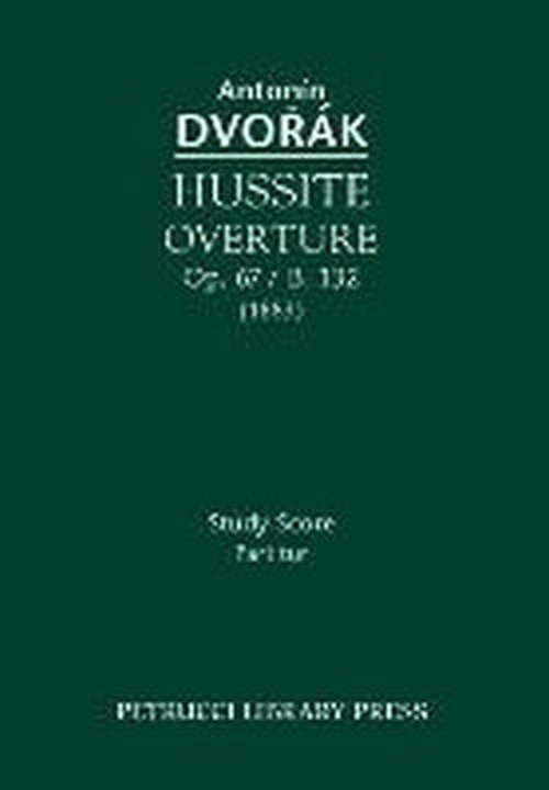 Cover for Antonin Dvorak · Hussite Overture, Op. 67 / B. 132: Study Score (Paperback Book) (2013)