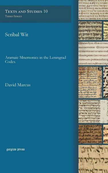 Cover for David Marcus · Scribal Wit: Aramaic Mnemonics in the Leningrad Codex - Texts and Studies (Gebundenes Buch) [Syriac edition] (2013)