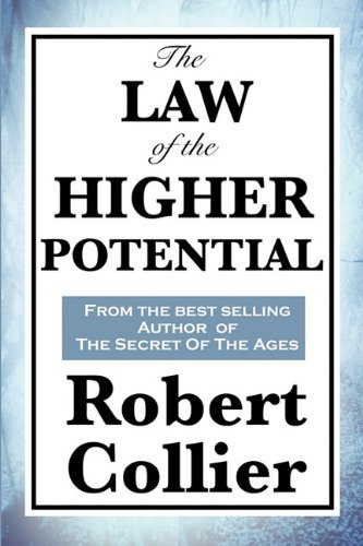 The Law of the Higher Potential - Robert Collier - Livres - Wilder Publications - 9781617200045 - 21 mars 2010