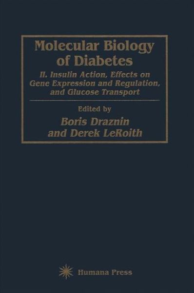 Cover for Boris Draznin · Molecular Biology of Diabetes, Part II: Insulin Action, Effects on Gene Expression and Regulation, and Glucose Transport (Taschenbuch) (2011)