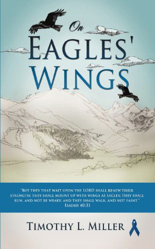 Cover for Timothy L. Miller · On Eagles' Wings (Pocketbok) (2012)