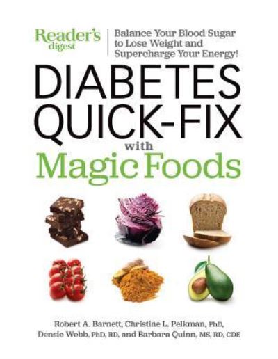 Diabetes Quick-Fix with Magic Foods - Reader's Digest - Livros - Trusted Media Brands - 9781621454045 - 16 de outubro de 2018