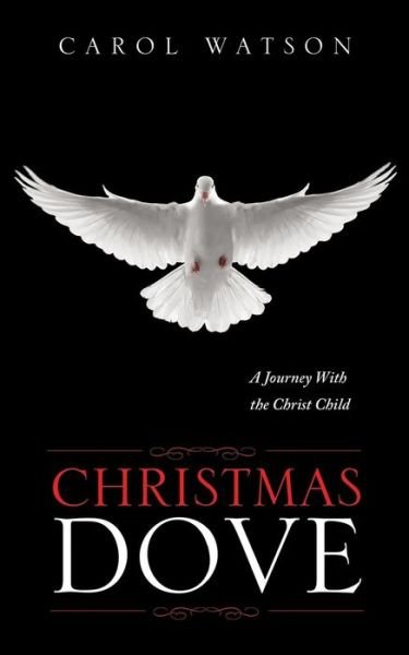 Cover for Carol Watson · Christmas Dove (Paperback Book) (2013)