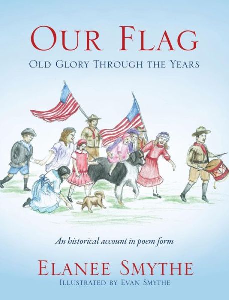 Cover for Elanee Smythe · Our Flag (Hardcover Book) (2014)