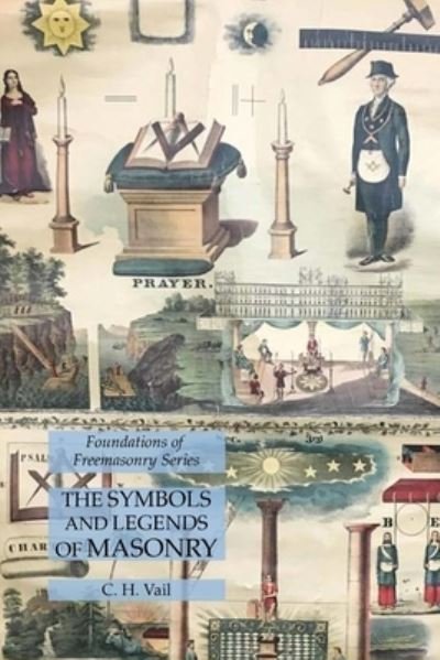 Cover for C H Vail · The Symbols and Legends of Masonry (Paperback Book) (2021)