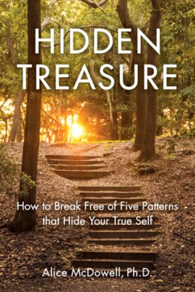 Cover for Alice McDowell · Hidden Treasure: How to Break Free of Five Patterns that Hide Your True Self (Pocketbok) (2017)