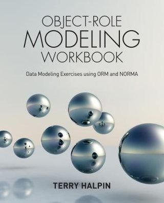 Cover for Dr Terry Halpin · Object-Role Modeling Workbook: Data Modeling Exercises using ORM and NORMA (Taschenbuch) (2016)
