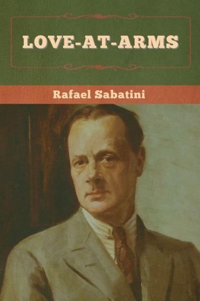 Cover for Rafael Sabatini · Love-at-Arms (Paperback Bog) (2022)
