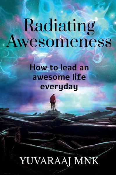 Cover for Yuvaraaj Mnk · Radiating Awesomeness (Paperback Book) (2022)