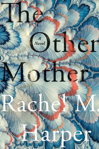 Cover for Rachel M. Harper · Other Mother (Book) (2022)