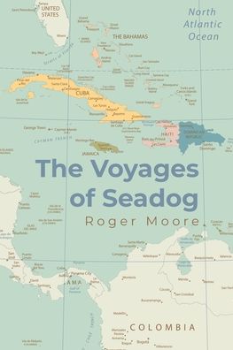 Cover for Roger Moore · The Voyages of Seadog (Paperback Book) (2019)