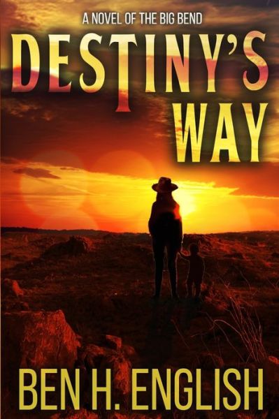 Cover for Ben H English · Destiny's Way (Paperback Book) (2020)