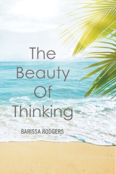 Cover for Barissa Rodgers · The Beauty of Thinking (Paperback Book) (2020)