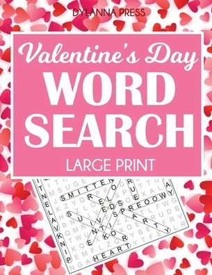Cover for Dylanna Press · Valentine's Day Word Search Large Print : 50 Themed Puzzles (Paperback Book) (2020)