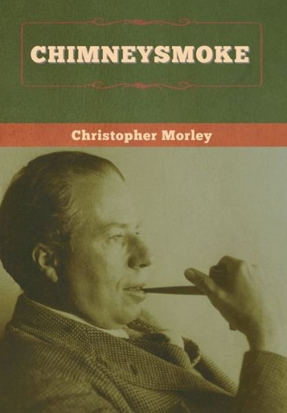 Cover for Christopher Morley · Chimneysmoke (Innbunden bok) (2020)