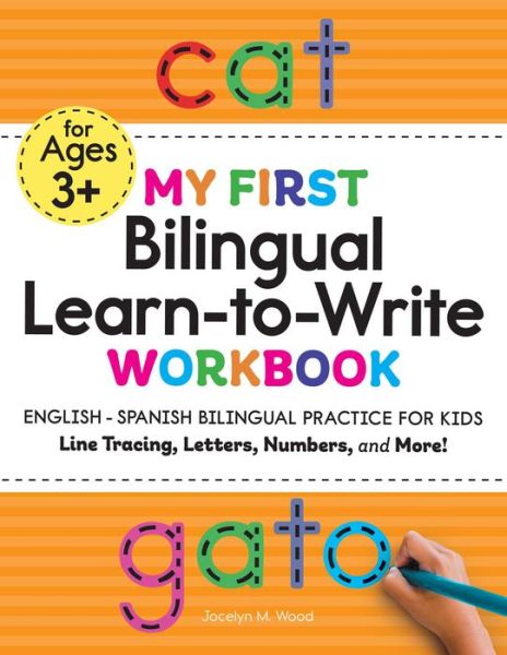 Cover for Jocelyn Wood · My First Bilingual Learn-To-Write Workbook: English - Spanish Bilingual Practice for Kids (Paperback Book) (2021)