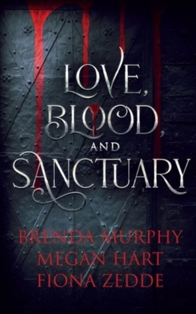 Cover for Brenda Murphy · Love, Blood, and Sanctuary (Paperback Book) (2021)