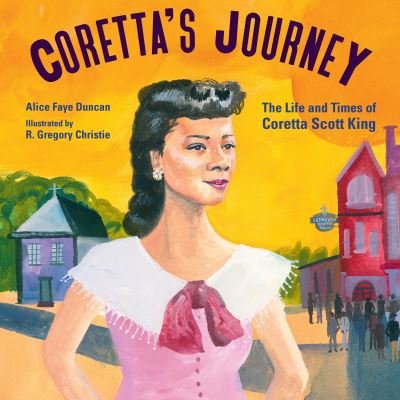 Cover for Alice Faye Duncan · Coretta's Journey (Hardcover Book) (2023)