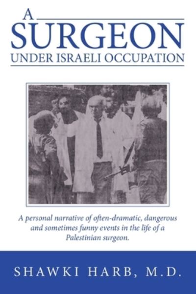 Cover for Shawki Harb · Surgeon under Israeli Occupation (Book) (2022)